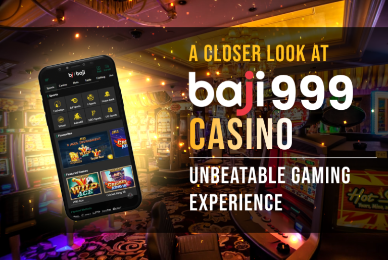 A Closer Look at Baji999 Casino: Unbeatable Gaming Experience